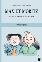 Max et Moritz sive septem dolos puerorum pravorum / Max und Moritz