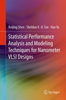 Statistical Performance Analysis and Modeling Techniques for Nanometer VLSI Designs 