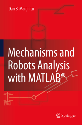 Mechanisms and Robots Analysis with MATLAB® 