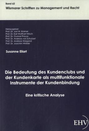 Die Bedeutung des Kundenclubs und der Kundenkarte als multifunktionale Instrumente der Kundenbindung 