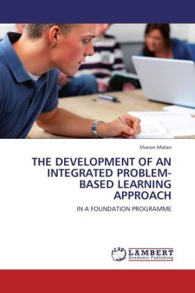 THE DEVELOPMENT OF AN INTEGRATED PROBLEM-BASED LEARNING APPROACH 