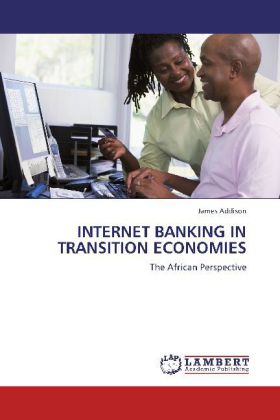 INTERNET BANKING IN TRANSITION ECONOMIES 