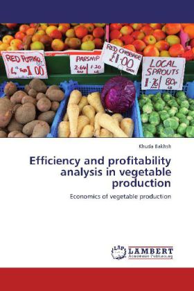 Efficiency and profitability analysis in vegetable production 