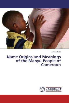 Name Origins and Meanings of the Manyu People of Cameroon 