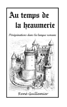 Au temps de la heaumerie 