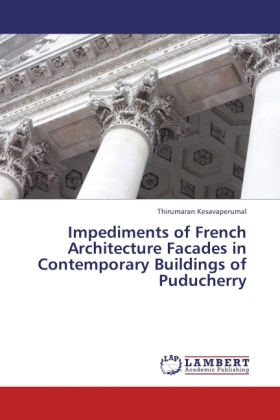 Impediments of French Architecture Facades in Contemporary Buildings of Puducherry 