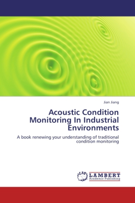 Acoustic Condition Monitoring In Industrial Environments 