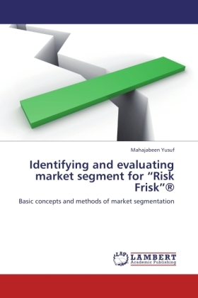 Identifying and evaluating market segment for  Risk Frisk ® 