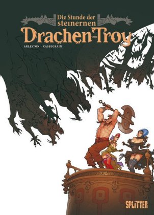 Die Stunde der steinernen Drachen von Troy 