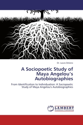 A Sociopoetic Study of Maya Angelou's Autobiographies 