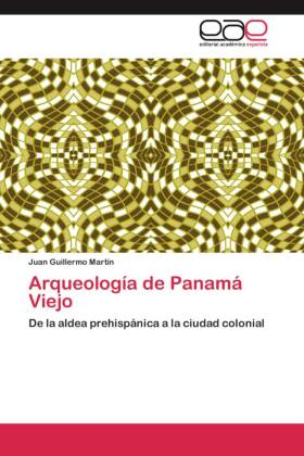Arqueología de Panamá Viejo 