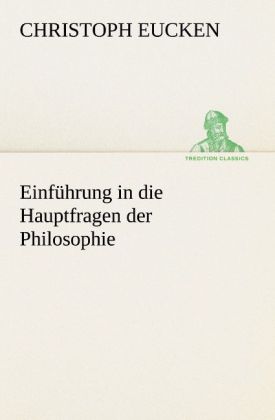 Einführung in die Hauptfragen der Philosophie 