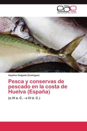 Pesca y conservas de pescado en la costa de Huelva (España) 