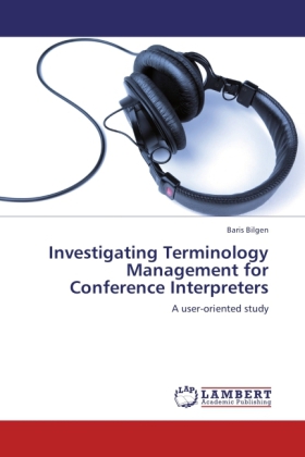 Investigating Terminology Management for Conference Interpreters 