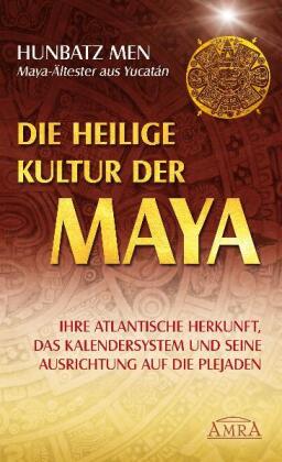 Die heilige Kultur der Maya 