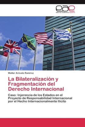 La Bilateralización y Fragmentación del Derecho Internacional 