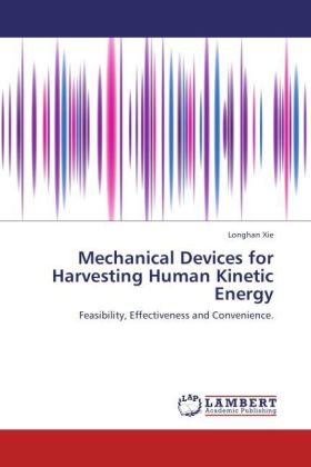Mechanical Devices for Harvesting Human Kinetic Energy 