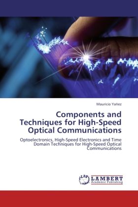 Components and Techniques for High-Speed Optical Communications 