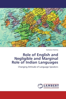 Role of English and Negligible and Marginal Role of Indian Languages 