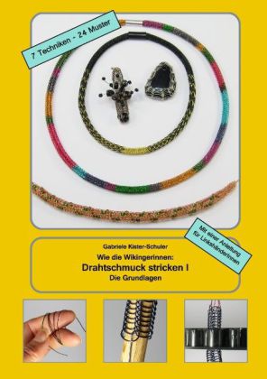 Wie die Wikingerinnen: Drahtschmuck stricken 