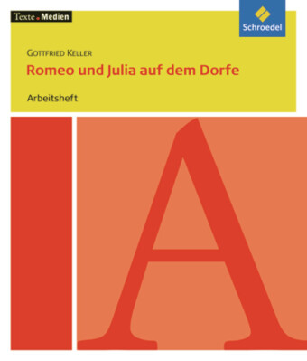 Gottfried Keller 'Romeo und Julia auf dem Dorfe', Arbeitsheft 