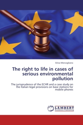 The right to life in cases of serious environmental pollution 