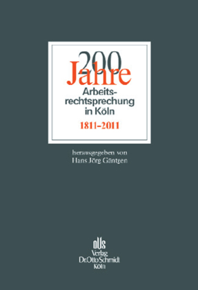 200 Jahre Arbeitsrechtsprechung in Köln 