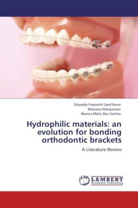 Hydrophilic materials: an evolution for bonding orthodontic brackets 