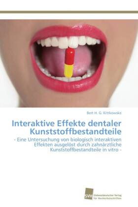 Interaktive Effekte dentaler Kunststoffbestandteile 