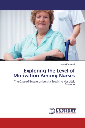 Exploring the Level of Motivation Among Nurses 