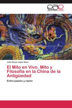 El Mito en Vivo. Mito y Filosofía en la China de la Antigüedad 
