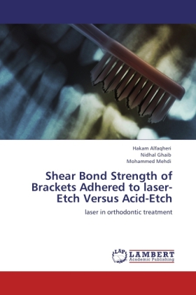 Shear Bond Strength of Brackets Adhered to laser-Etch Versus Acid-Etch 