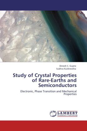 Study of Crystal Properties of Rare-Earths and Semiconductors 