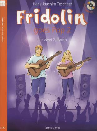 Fridolin goes Pop, für 2 Gitarren, Spielpartitur, m. Audio-CD 