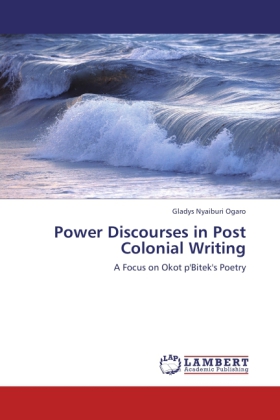 Power Discourses in Post Colonial Writing 