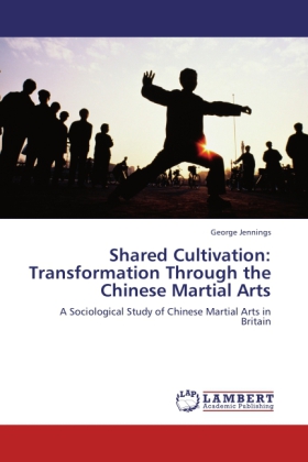 Shared Cultivation: Transformation Through the Chinese Martial Arts 