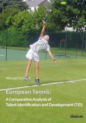 European Tennis: A Comparative Analysis of Talent Identification and Development (TID) 