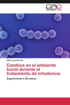 Cambios en el ambiente bucal durante el tratamiento de ortodoncia 