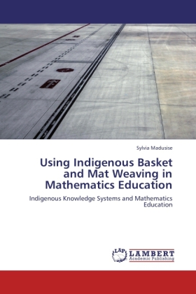 Using Indigenous Basket and Mat Weaving in Mathematics Education 