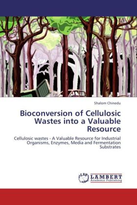 Bioconversion of Cellulosic Wastes into a Valuable Resource 