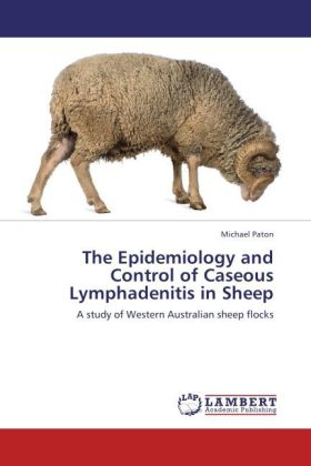 The Epidemiology and Control of Caseous Lymphadenitis in Sheep 