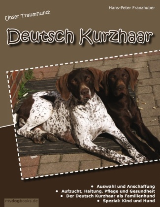 Unser Traumhund: Deutsch Kurzhaar 