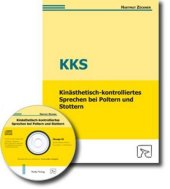 Kinästhetisch-kontrolliertes Sprechen (KKS) bei Poltern und Stottern, m. 1 Audio-CD