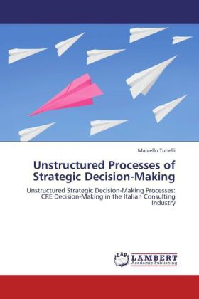 Unstructured Processes of Strategic Decision-Making 