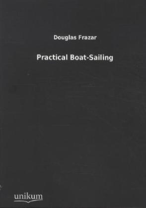 Practical Boat-Sailing 