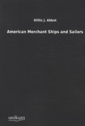 American Merchant Ships and Sailors 