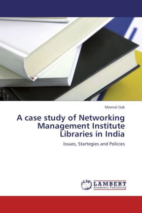A case study of Networking Management Institute Libraries in India 
