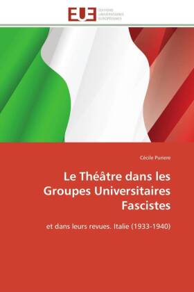 Le Théâtre dans les Groupes Universitaires Fascistes 