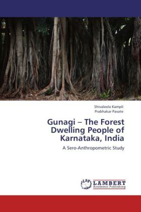 Gunagi - The Forest Dwelling People of Karnataka, India 