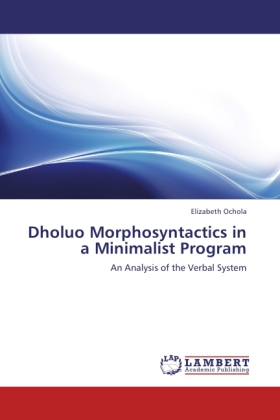 Dholuo Morphosyntactics in a Minimalist Program 